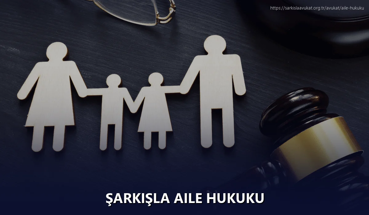 Şarkişla Aile Hukuku