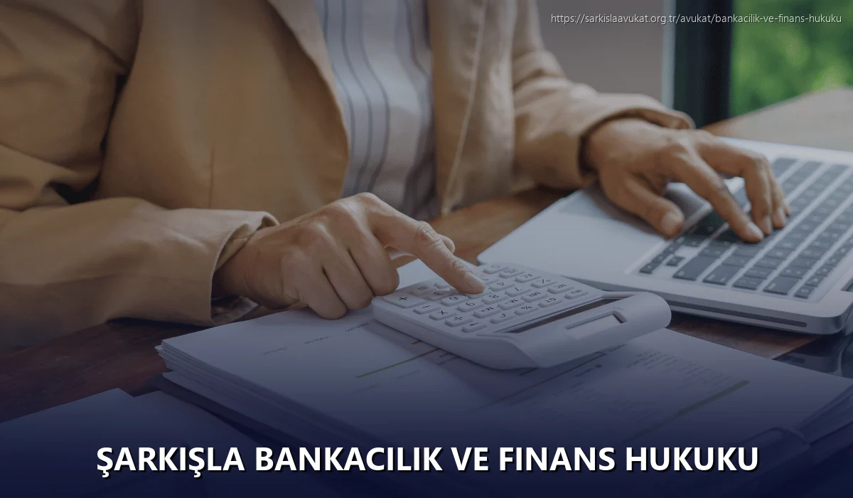 Şarkişla Bankacılık ve Finans Hukuku