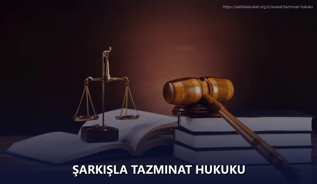 Şarkişla Tazminat Hukuku